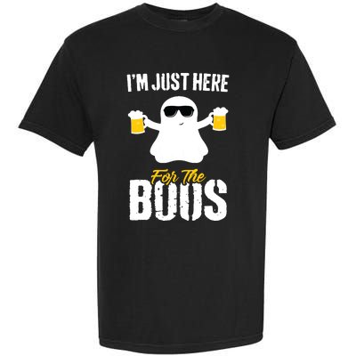 IM Just Here For The Boos Beer Funny Halloween Garment-Dyed Heavyweight T-Shirt