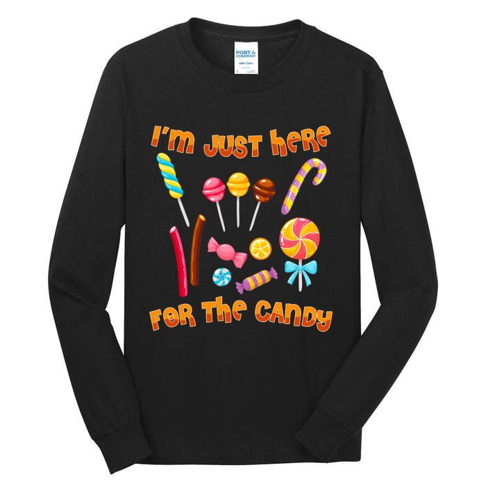 IM Just Here For The Candy Funny Halloween Costume Tall Long Sleeve T-Shirt