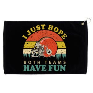 I Just Hope Both Teams Have Fun Or Funny Football Great Gift Grommeted Golf Towel