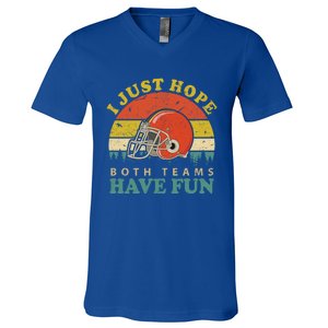 I Just Hope Both Teams Have Fun Or Funny Football Great Gift V-Neck T-Shirt