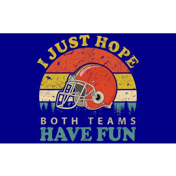 I Just Hope Both Teams Have Fun Or Funny Football Great Gift Bumper Sticker