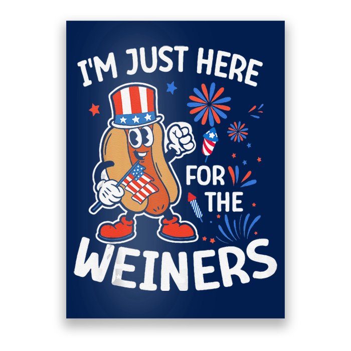 IM Just Here For The Weiners Funny Usa 4th Of July Poster