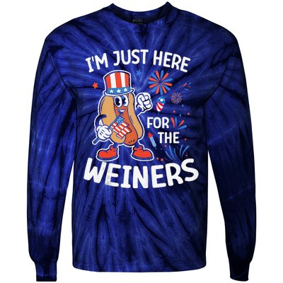 IM Just Here For The Weiners Funny Usa 4th Of July Tie-Dye Long Sleeve Shirt