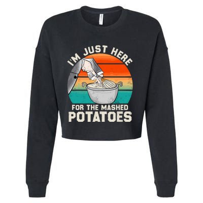 IM Just Here For The Mashed Potatoes Cute Thanksgiving Food Cropped Pullover Crew