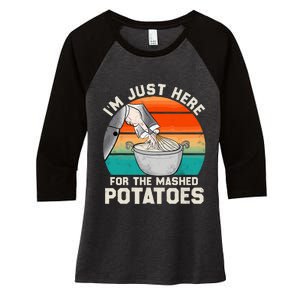 IM Just Here For The Mashed Potatoes Cute Thanksgiving Food Women's Tri-Blend 3/4-Sleeve Raglan Shirt