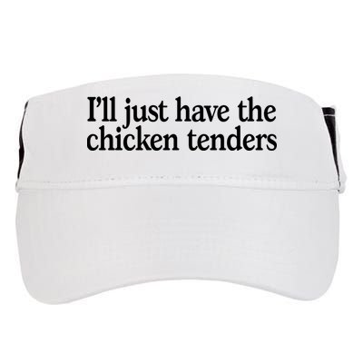 I'll Just Have The Chicken Tenders Funny Adult Drive Performance Visor