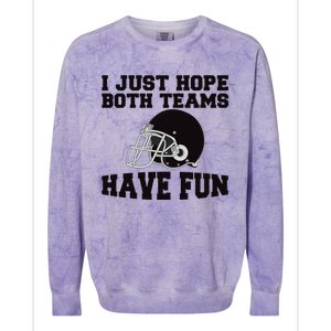 I Just Hope Both Teams Have Fun Or Funny Football Gift Colorblast Crewneck Sweatshirt