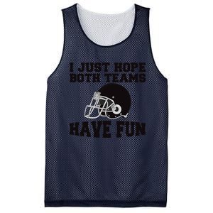 I Just Hope Both Teams Have Fun Or Funny Football Gift Mesh Reversible Basketball Jersey Tank