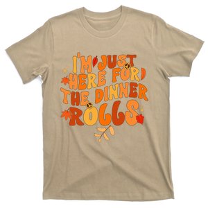 Im Just Here For The Dinner Rolls Funny Fall Thanksgiving T-Shirt