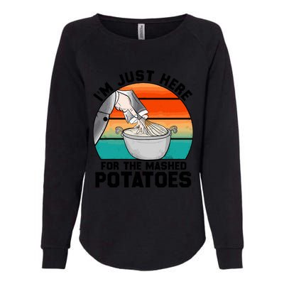 IM Just Here For The Mashed Potatoes Cute Thanksgiving Food Womens California Wash Sweatshirt