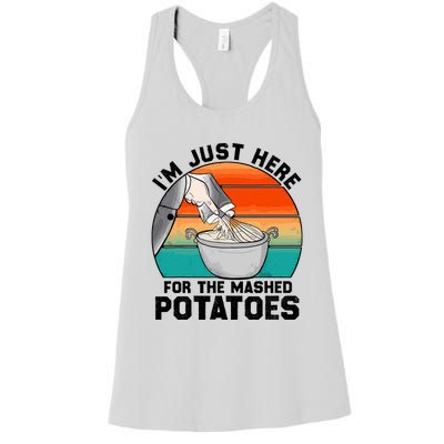 IM Just Here For The Mashed Potatoes Cute Thanksgiving Food Women's Racerback Tank