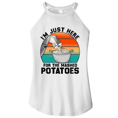 IM Just Here For The Mashed Potatoes Cute Thanksgiving Food Women's Perfect Tri Rocker Tank