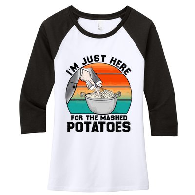 IM Just Here For The Mashed Potatoes Cute Thanksgiving Food Women's Tri-Blend 3/4-Sleeve Raglan Shirt