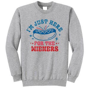 I'm Just Here For The Wieners 4th Of July Tall Sweatshirt