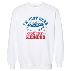 I'm Just Here For The Wieners 4th Of July Garment-Dyed Sweatshirt