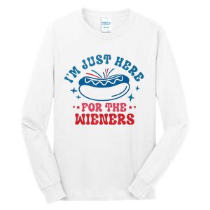 I'm Just Here For The Wieners 4th Of July Tall Long Sleeve T-Shirt