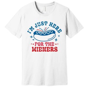 I'm Just Here For The Wieners 4th Of July Premium T-Shirt