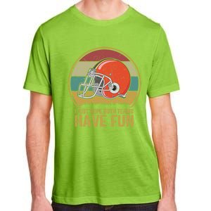 I Just Hope Both Teams Have Fun Or Funny Football Gift Adult ChromaSoft Performance T-Shirt