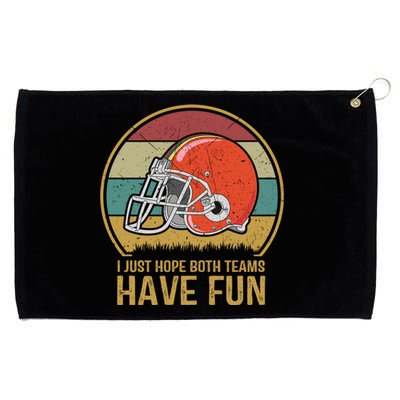 I Just Hope Both Teams Have Fun Or Funny Football Gift Grommeted Golf Towel