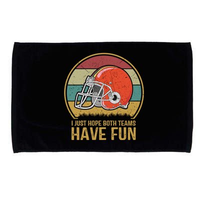 I Just Hope Both Teams Have Fun Or Funny Football Gift Microfiber Hand Towel