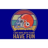 I Just Hope Both Teams Have Fun Or Funny Football Gift Bumper Sticker