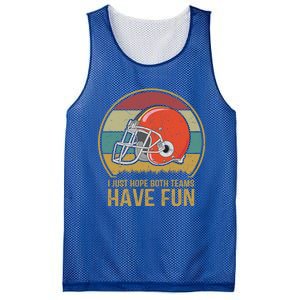 I Just Hope Both Teams Have Fun Or Funny Football Gift Mesh Reversible Basketball Jersey Tank