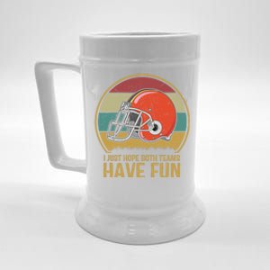 I Just Hope Both Teams Have Fun Or Funny Football Gift Beer Stein