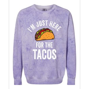 IM Just Here For The Tacos Funny Mexican Party Colorblast Crewneck Sweatshirt