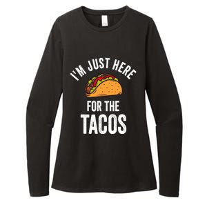 IM Just Here For The Tacos Funny Mexican Party Womens CVC Long Sleeve Shirt