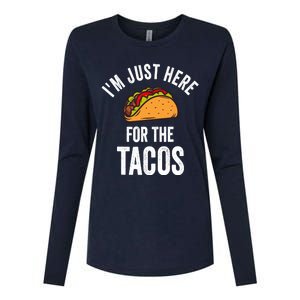 IM Just Here For The Tacos Funny Mexican Party Womens Cotton Relaxed Long Sleeve T-Shirt