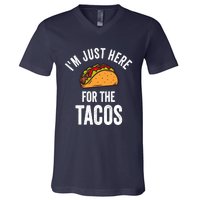 IM Just Here For The Tacos Funny Mexican Party V-Neck T-Shirt