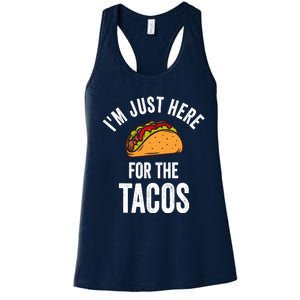 IM Just Here For The Tacos Funny Mexican Party Women's Racerback Tank