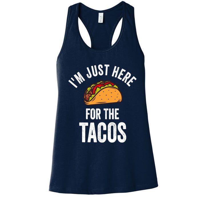 IM Just Here For The Tacos Funny Mexican Party Women's Racerback Tank