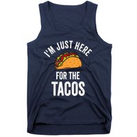 IM Just Here For The Tacos Funny Mexican Party Tank Top