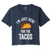 IM Just Here For The Tacos Funny Mexican Party Women's Crop Top Tee