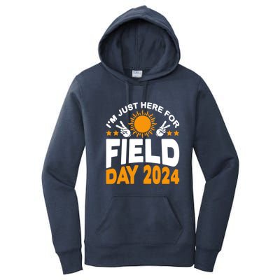 IM Just Here For Field Day 2024 For Teacher Field Day Great Gift Women's Pullover Hoodie