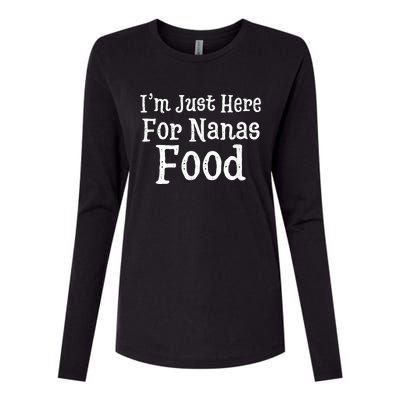 IM Just Here For Nanas Food Thanksgiving Christmas Womens Cotton Relaxed Long Sleeve T-Shirt