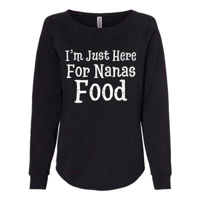 IM Just Here For Nanas Food Thanksgiving Christmas Womens California Wash Sweatshirt