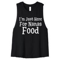 IM Just Here For Nanas Food Thanksgiving Christmas Women's Racerback Cropped Tank