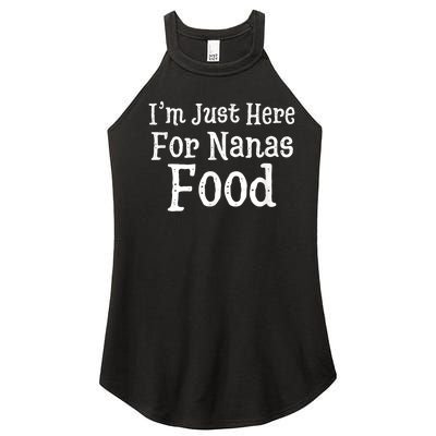 IM Just Here For Nanas Food Thanksgiving Christmas Women's Perfect Tri Rocker Tank