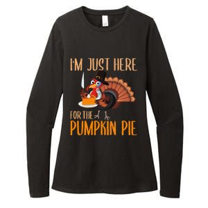 Im Just Here For Pumpkin Pie Funny Thanksgiving Turkey Gift Womens CVC Long Sleeve Shirt