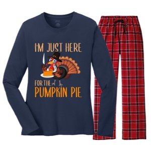 Im Just Here For Pumpkin Pie Funny Thanksgiving Turkey Gift Women's Long Sleeve Flannel Pajama Set 