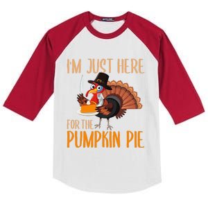 Im Just Here For Pumpkin Pie Funny Thanksgiving Turkey Gift Kids Colorblock Raglan Jersey