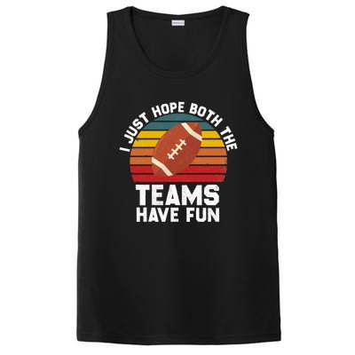 I Just Hope Both Teams Have Fun Funny Football Gift PosiCharge Competitor Tank