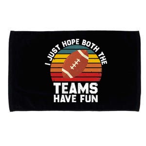 I Just Hope Both Teams Have Fun Funny Football Gift Microfiber Hand Towel