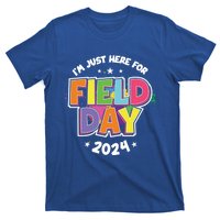 IM Just Here For Field Day 2024 For Teacher Field Day Great Gift T-Shirt