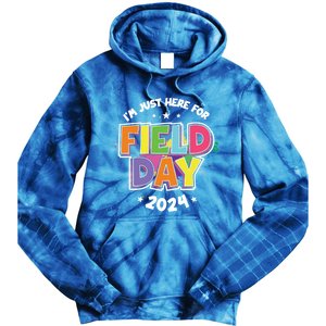 IM Just Here For Field Day 2024 For Teacher Field Day Great Gift Tie Dye Hoodie