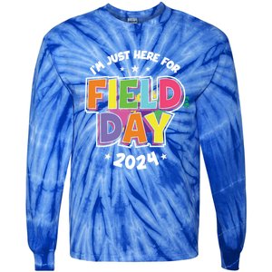 IM Just Here For Field Day 2024 For Teacher Field Day Great Gift Tie-Dye Long Sleeve Shirt