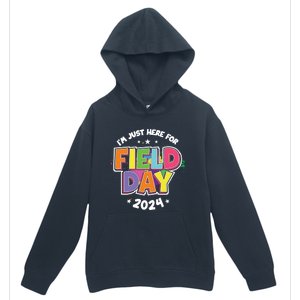 IM Just Here For Field Day 2024 For Teacher Field Day Great Gift Urban Pullover Hoodie