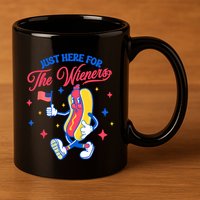 IM Just Here For The Wieners 4th Of July Hot Dog Cute Gift 11oz C Handle Ceramic Mug